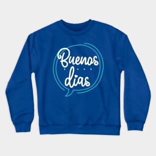 Buenos Dias - neon design Crewneck Sweatshirt